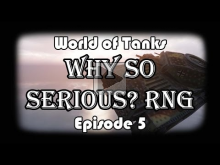 World of Tanks: Why so serious? RNG — Episode 5