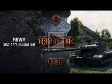 EpicBattle #136: RBWY / WZ— 111 model 5A [World of Tanks]