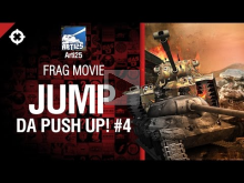 Jump da push up! #4 — Fragmovie от Arti25 [World of Tanks]