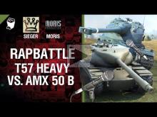 T57 Heavy vs AMX 50 B — Rap Battle №1 — от SIEGER и MORIS 