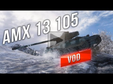 [VOD] AMX 13 105 — Участь "Недобитка"