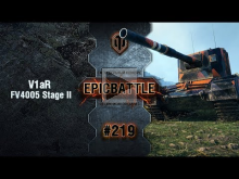 EpicBattle #219: V1aR / FV4005 Stage II [World of Tanks]